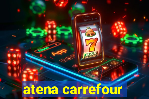 atena carrefour